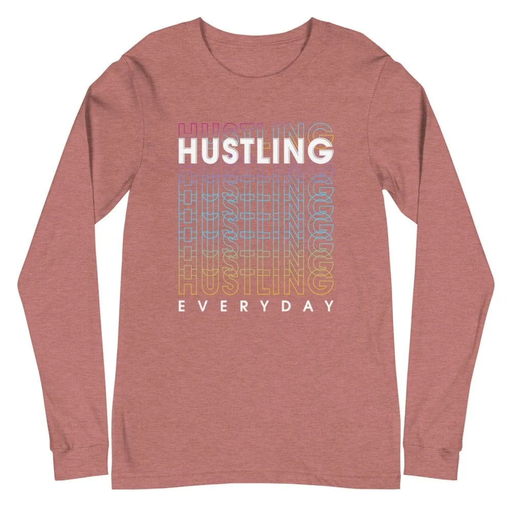 Hustling Everyday Long Sleeve Tee